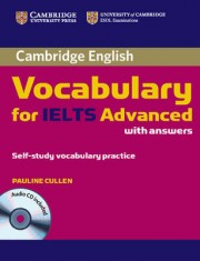 Cambridge Vocabulary for IELTS Advanced Band 6.5+ Edition with answers and Audio CD