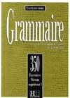 350 exercices de grammaire - niveau sup&eacute;rieur I - livre de l