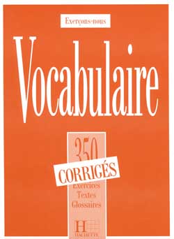350 exercices de vocabulaire -  niveau avanc&eacute; - corrig&eacute;s - cliquer pour zoomer