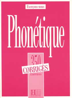 350 exercices de phon&eacute;tique - corrig&eacute;s - cliquer pour zoomer