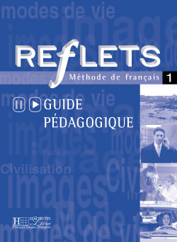Reflets 1 - Guide p&eacute;dagogique - cliquer pour zoomer