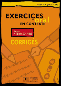 Oral en contexte - interm&eacute;diaire - Corrig&eacute;s - cliquer pour zoomer