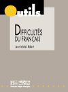 Les difficult&eacute;s du fran&ccedil;ais
