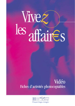 Vivez les affaires - fiches d'activit&eacute;s vid&eacute;o - cliquer pour zoomer