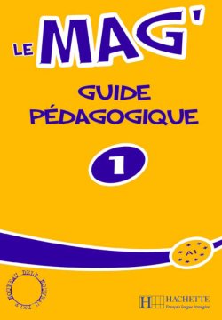 Le Mag' 1 - Guide p&eacute;dagogique - cliquer pour zoomer