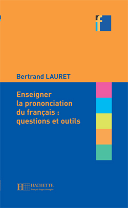 Enseigner la prononciation du fran&ccedil;ais : questions et outils - cliquer pour zoomer