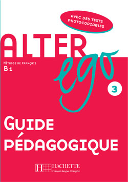 Alter Ego 3 - Guide p&eacute;dagogique - cliquer pour zoomer
