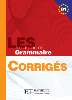 LES 500 Exercices - Grammaire B1 - Corrig&eacute;s - cliquer pour zoomer