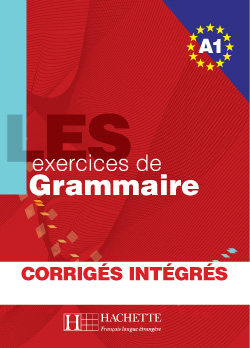 LES 500 Exercices - Grammaire A1 - Livre + corrig&eacute;s - cliquer pour zoomer