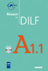 Réussir le DILF A1-1 livre + cd